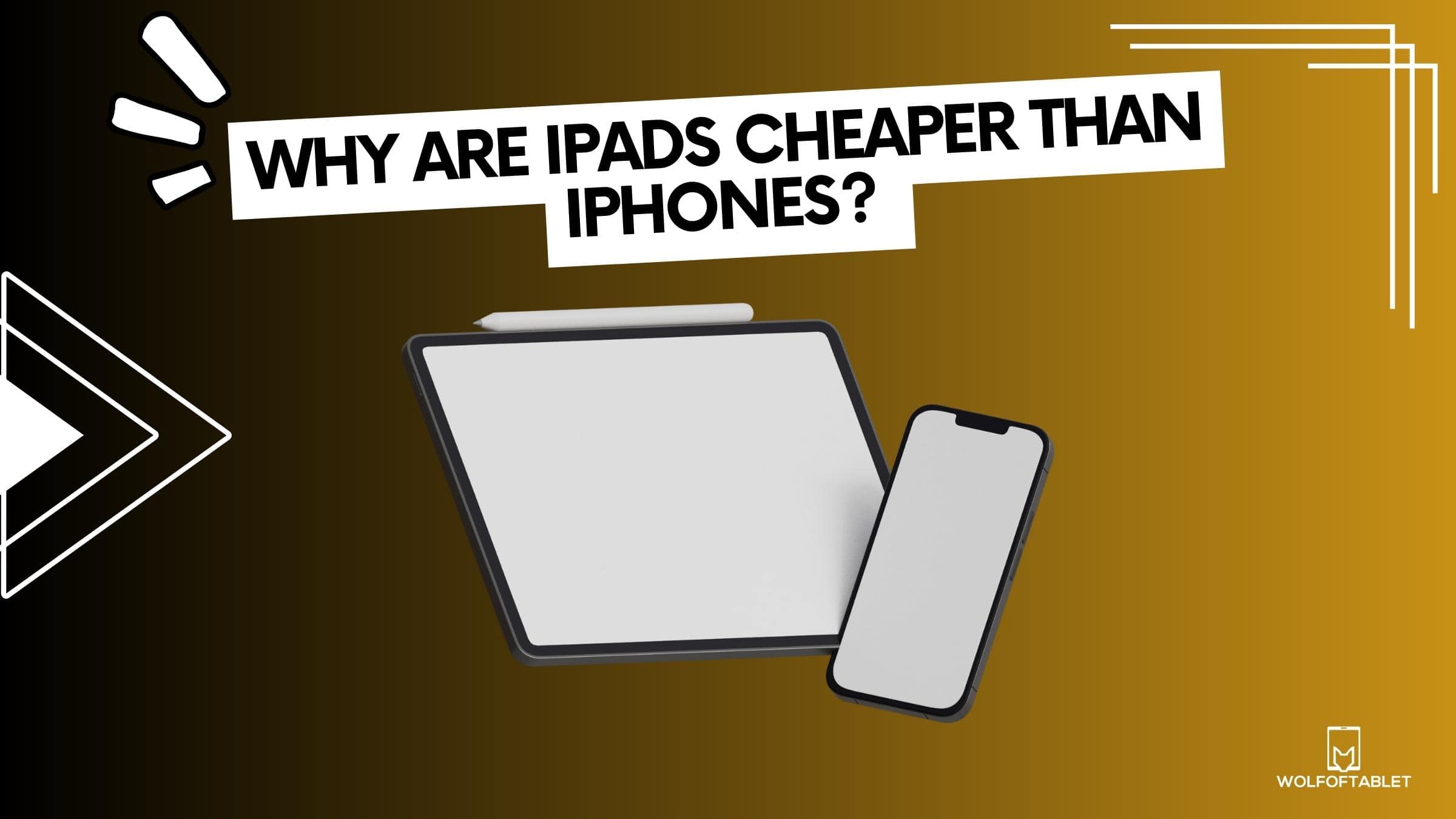 why are ipads cheaper than iphones