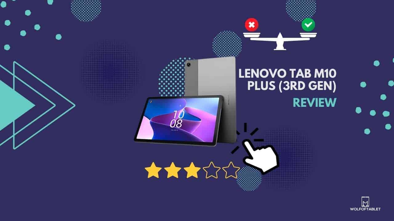 lenovo tab m10 plus 3rd gen review with pros, cons, ratings and valuable information before a purchase