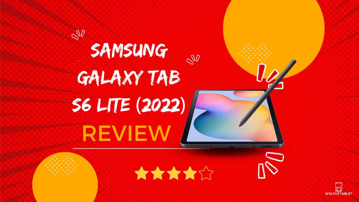 samsung galaxy tab s6 lite 2022 edition review with pros and cons and ratings