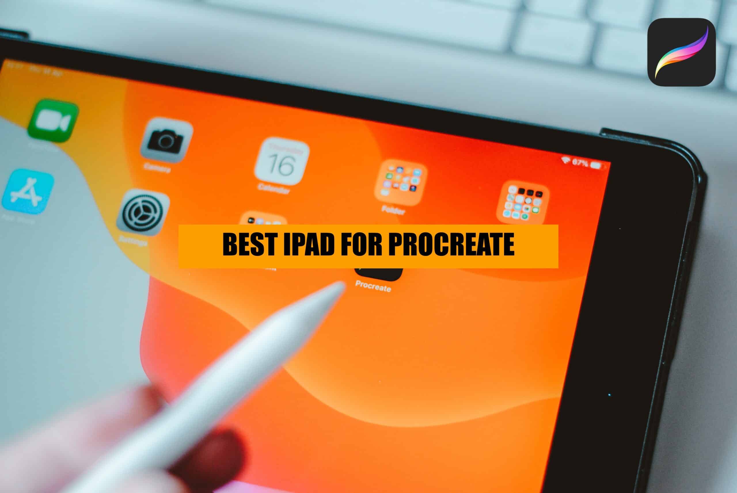 Best ipads for procreate and 1 you should avoid