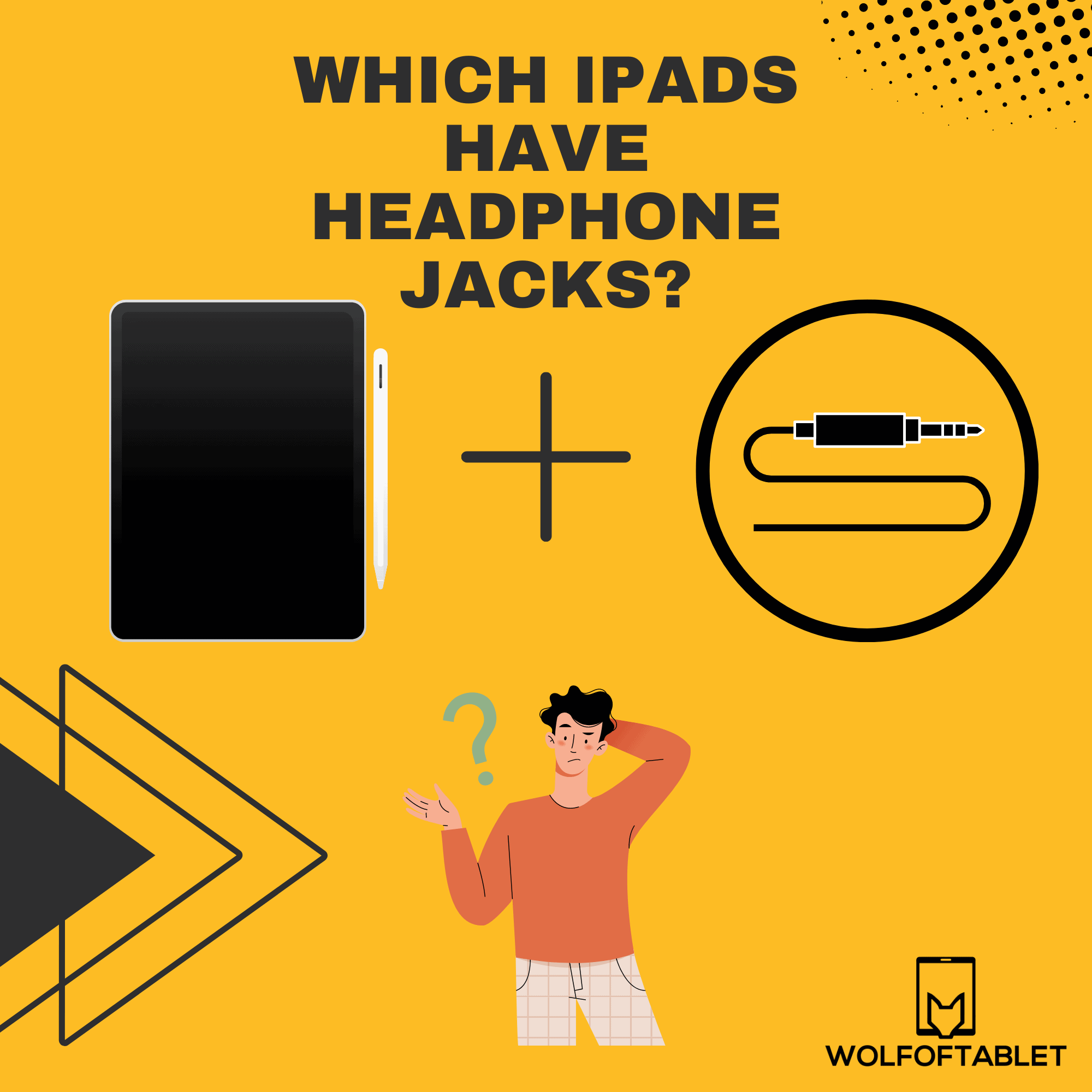 do ipads have headphone jacks? which ones? full list of ipads with headphone jacks