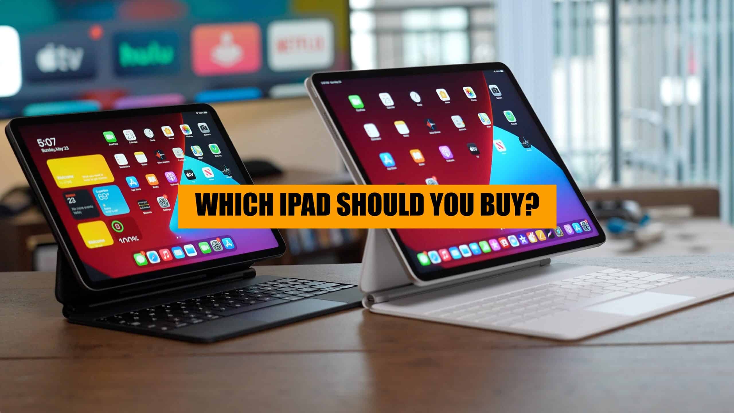 which ipad should you get_