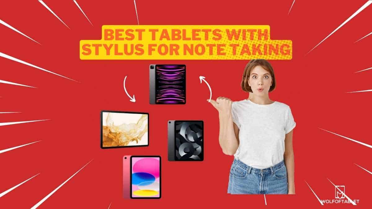best tablets with stylus for note taking with pros and cons
