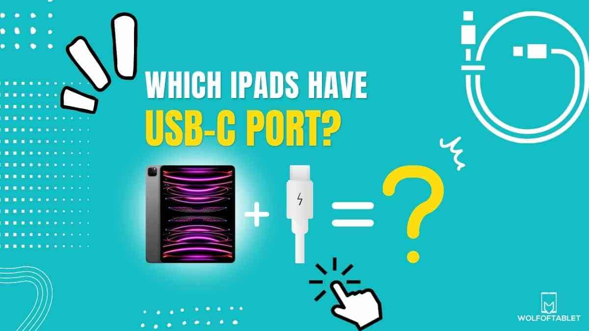 which ipads have usb c port - answered full list of all the ipads