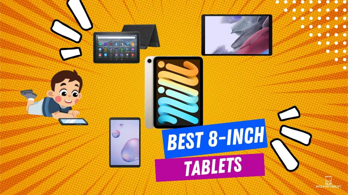 best 8 inch tablets the ultimate list