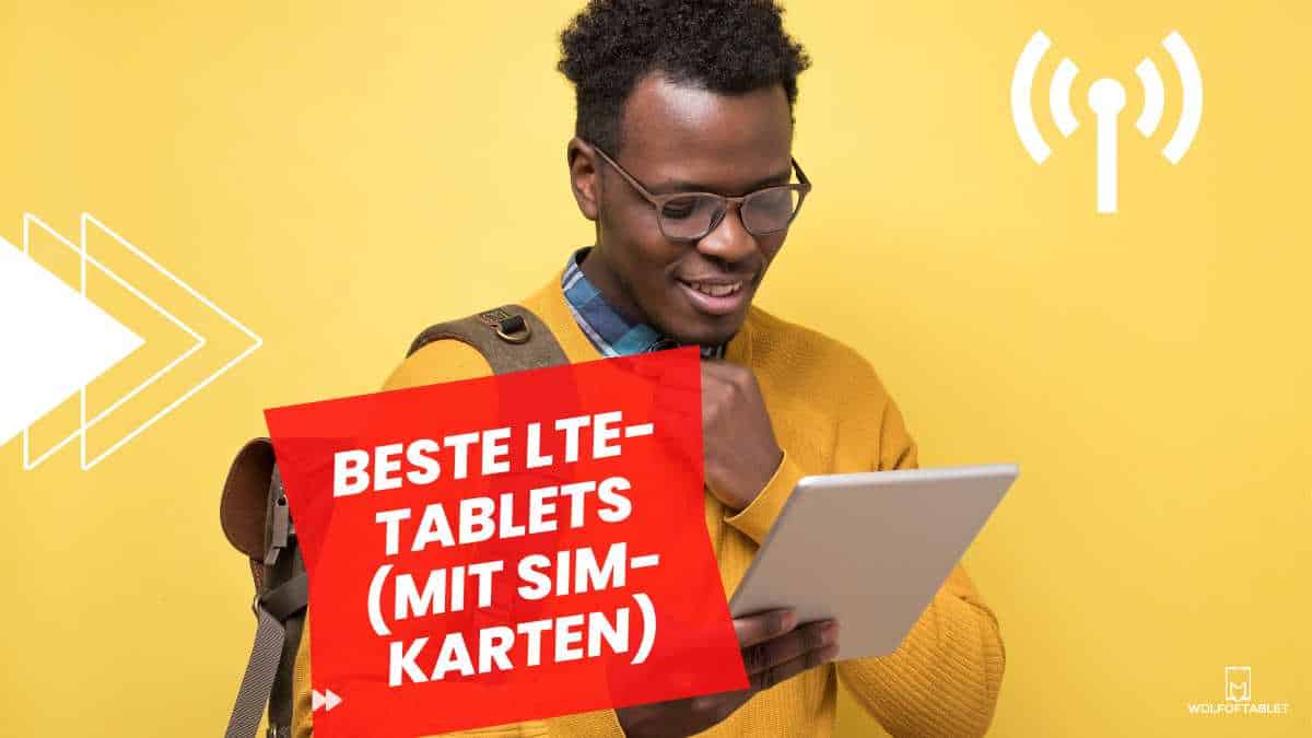 Beste LTE-Tablets (mit SIM-Karten)