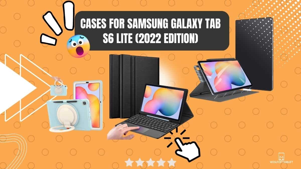 best cases for samsung galaxy tab s6 lite 2022 edition - ultimate list