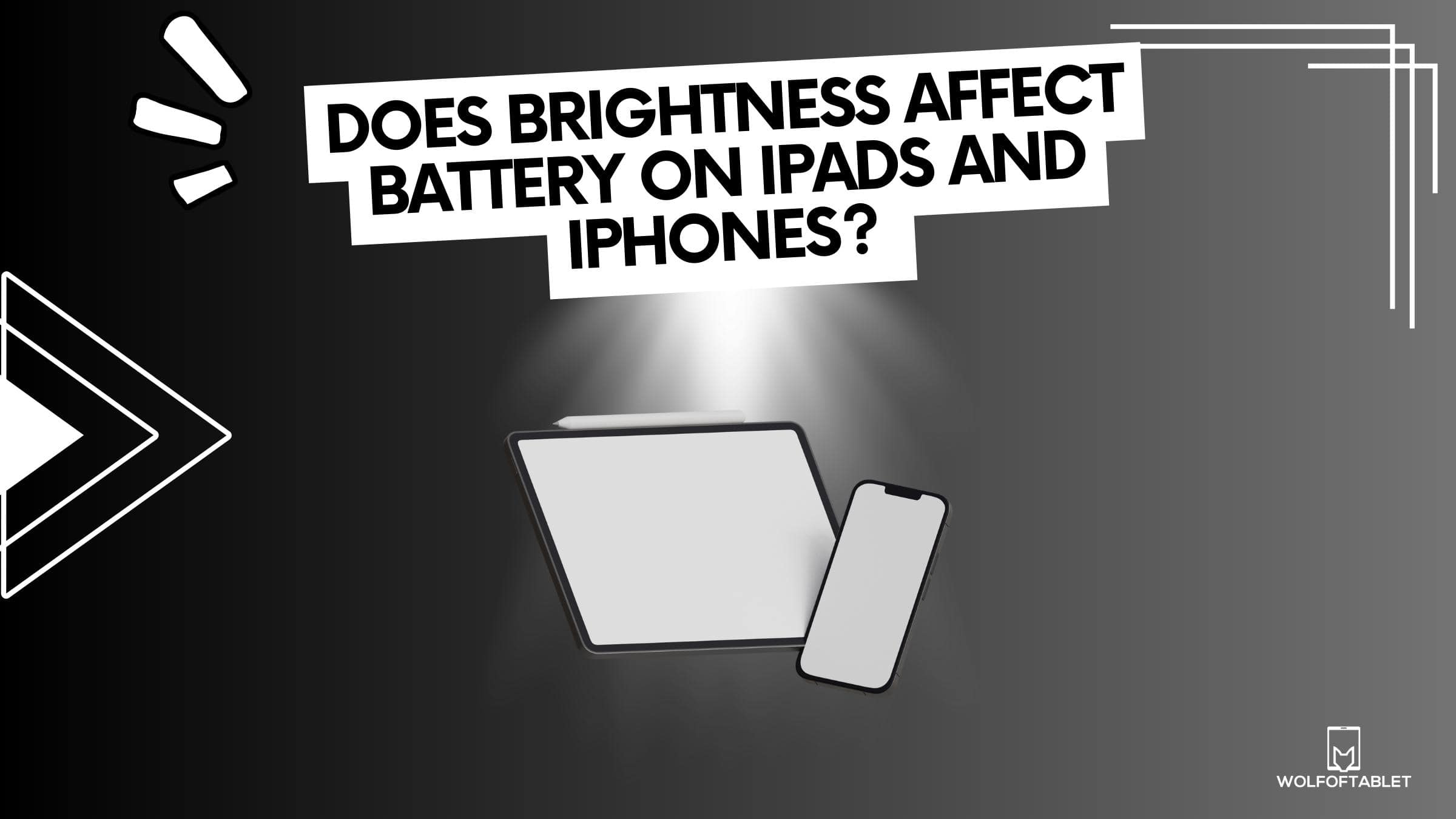 Does Brightness Affect Battery on iPads and iPhones? 