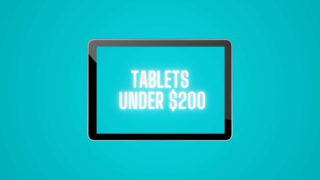 tablets under 200 usd