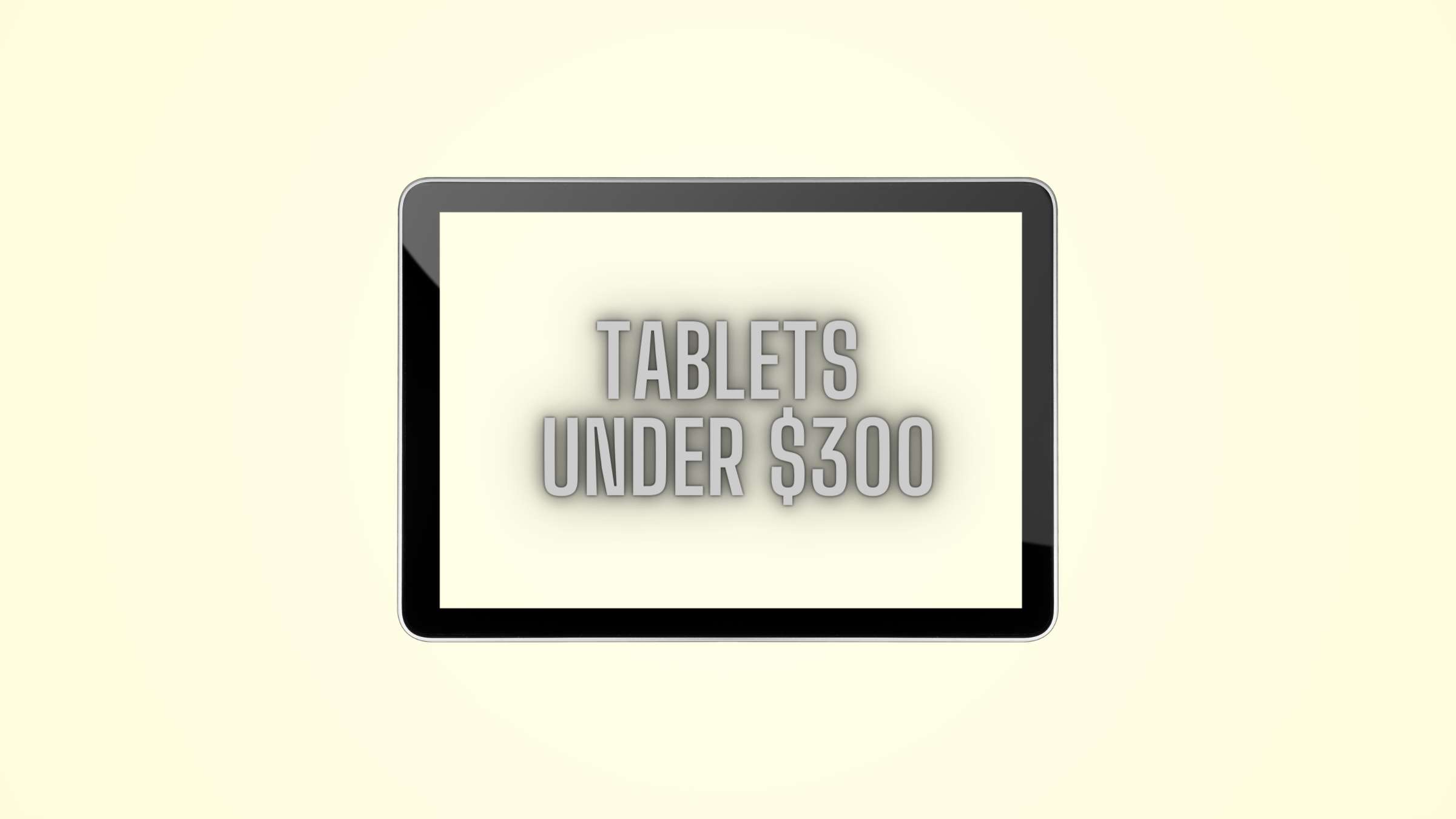 tablets under 300