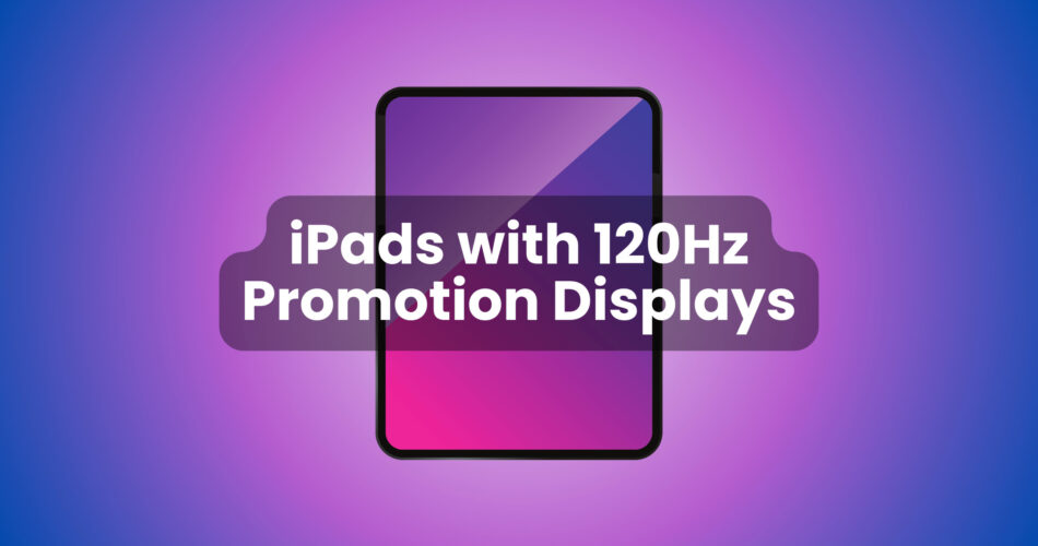 ipads with 120hz display