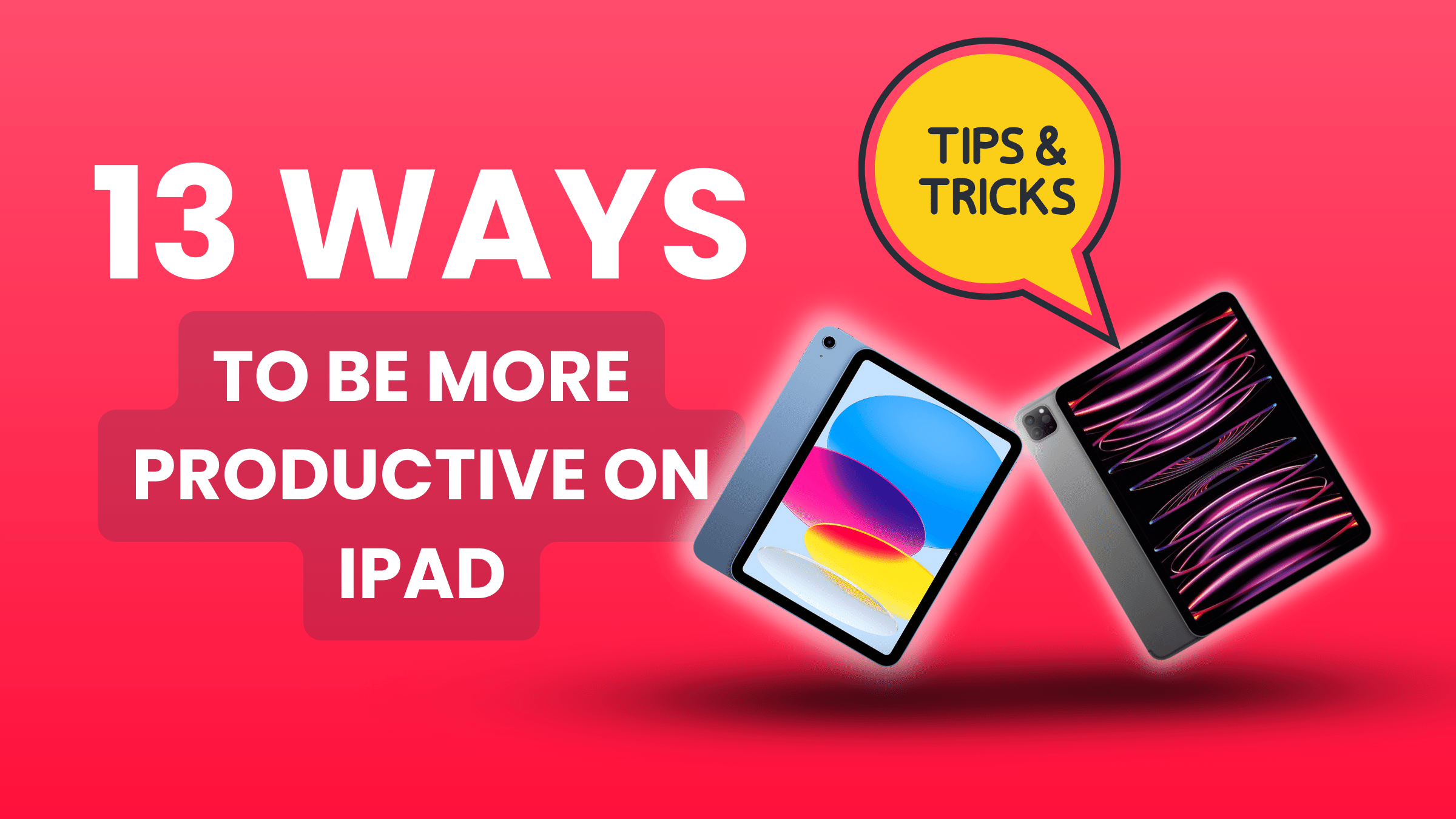 tips and tricks how to be more productive on your ipad