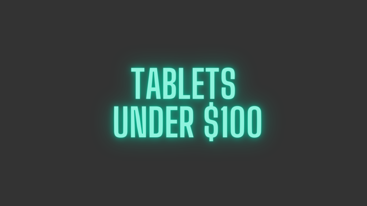 tablets under 100 usd selections